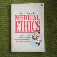Image of Medical ethics: manual praktis etika kedokteran untuk mahasiswa, dokter & tenaga kesehatan
