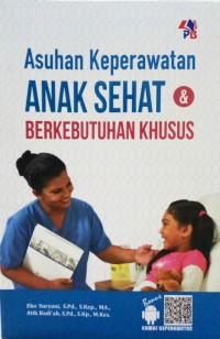 Image of Asuhan keperawatan pada anak Sehat & berkebutuhan khusus