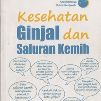 Image of Kesehatan ginjal dan saluran kemih : anda bertanya dokter menjawab