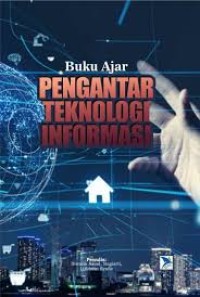 Image of Buku Ajar Pengantar Teknologi Informasi