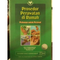 Image of Prosedur perawatan di rumah : Pedoman untuk perawat