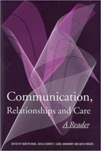 Image of Communication, relationships and care: a reader