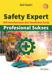 Image of Safety Expert: Ahli Keselamatan dan Kesehatan Kerja Profesional Sukses