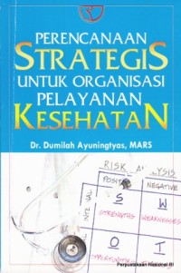 Image of Perencanaan strategis untuk organisasi pelayanan kesehatan
