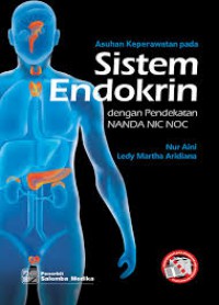 Image of Asuhan Keperawatan pada Sistem Endokrin: dengan Pendekatan NANDA NIC NOC