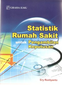 Image of Statistik rumah sakit : untuk pengambilan keputusan