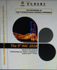 Image of The Proceeding of the 9th International Nursing Conference: Nurses at the Forefront Transforming Care, Science and Research