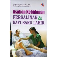 Image of Asuhan kebidanan: persalinan & bayi baru lahir