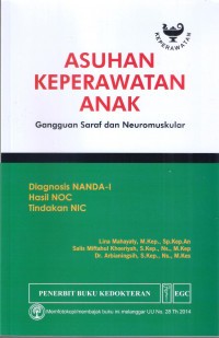 Image of Asuhan keperawatan anak: gangguan saraf dan neuromuskular