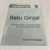 Image of Batu ginjal : metode praktis untuk mencegah dan mengobati batu ginjal