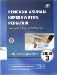 Image of Rencana asuhan keperawatan pediatrik: dengan clinical pathways
