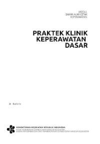 Image of Praktik klinik keperawatan dasar: modul bahan ajar keperawatan