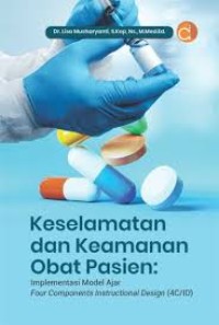 Image of Keselamatan dan Keamanan Obat Pasien: Implementasi Model Ajar Four Components Instuctional Design (4C/ID)