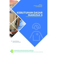 Image of Kebutuhan dasar manusia II: modul bahan ajar keperawatan