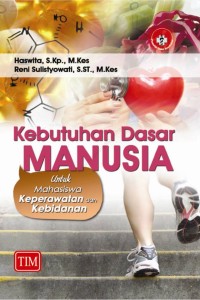 Image of Kebutuhan Dasar Manusia: untuk mahasiswa keperawatan dan kebidanan