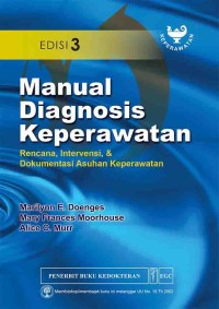 Image of Manual diagnosis keperawatan:rencana, intervensi, dan dokumentasi asuhan keperawatan