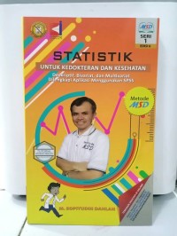 Image of Statistik untuk Kedokteran dan kesehatan : deskriptif, bivariat, dan multivariat dilengkapi aplikasi dengan menggunakan SPSS